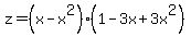 z=%28x-x%5E2%29%281-3x%2B3x%5E2%29