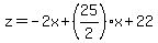 z=+-2x%2B%2825%2F2%29x+%2B+22