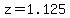 z=+1.125