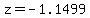 z=-1.1499