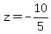 z=-10%2F5