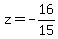 z=-16%2F15