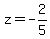 z=-2%2F5