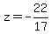 z=-22%2F17