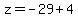 z=-29%2B4
