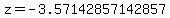 z=-3.57142857142857