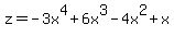 z=-3x%5E4%2B6x%5E3-4x%5E2%2Bx