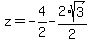 z=-4%2F2-2%2Asqrt%283%29%2F2