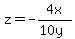 z=-4x%2F%2810y%29