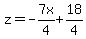 z=-7x%2F4%2B18%2F4