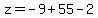 z=-9%2B55-2