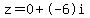 z=0%2B-6i