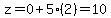 z=0%2B5%282%29=10