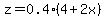 z=0.4%284%2B2x%29
