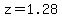 z=1.28