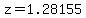 z=1.28155