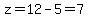 z=12-5=7