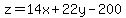 z=14x%2B22y-200