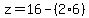 z=16-%282%2A6%29