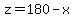 z=180-x
