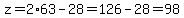 z=2%2A63-28=126-28=98