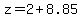 z=2%2B8.85