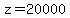 z=20000