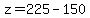 z=225-150