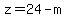 z=24-m