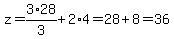 z=3%2A28%2F3%2B2%2A4=28%2B8=36