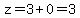 z=3%2B0=3