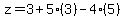 z=3%2B5%283%29-4%285%29