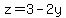 z=3-+2y