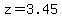 z=3.45