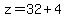 z=32%2B4
