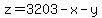 z=3203-x-y