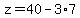z=40-3%2A7