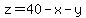 z=40-x-y