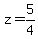z=5%2F4