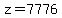 z=7776