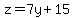 z=7y%2B15