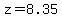 z=8.35
