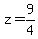 z=9%2F4