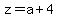 z=a%2B4