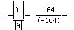 z=abs%28A%5Bz%5D%29%2Fabs%28A%29=-164%2F-164=1