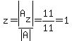 z=abs%28A%5Bz%5D%29%2Fabs%28A%29=11%2F11=1