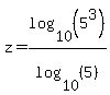 z=log%2810%2C%285%5E3%29%29%2Flog%2810%2C%285%29%29