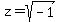 z=sqrt%28-1%29