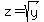 z=sqrt%28y%29