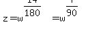 z=w%5E%2814%2F180%29=w%5E%287%2F90%29